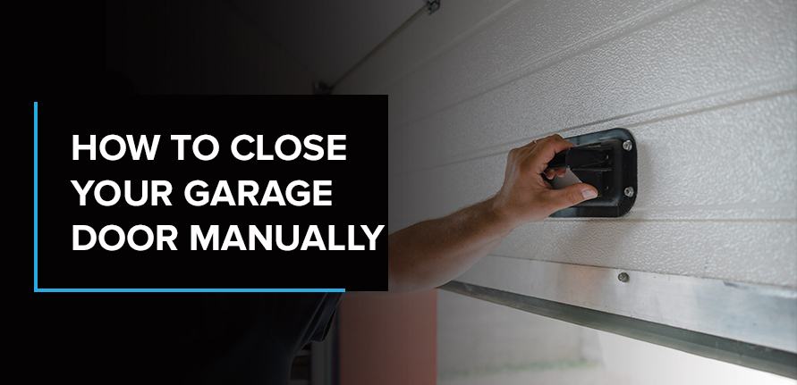 how-to-close-your-garage-door-manually